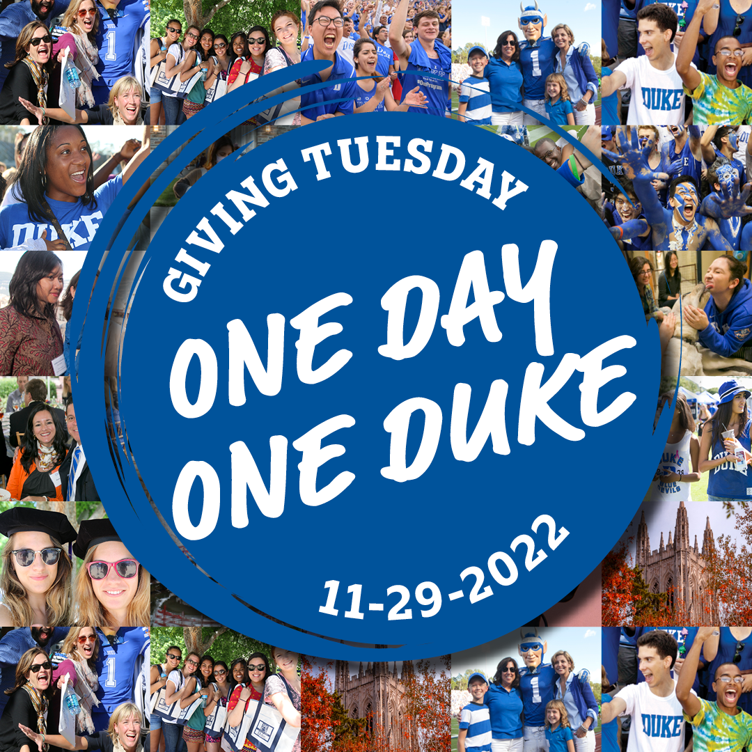 Foreground: A large Duke blue icon with the phrase "One Day, One Duke" written in the middle. Background: a collage of photos that feature Duke students, graduates, staff, and faculty all celebrating while wearing their Duke gear.