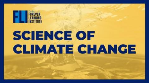 Forever Learning Institute, Science of Climate Change